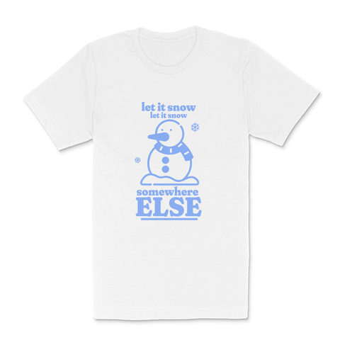 Let It Snow Somewhere Else - LunarFit
