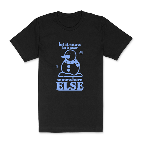 Let It Snow Somewhere Else - LunarFit